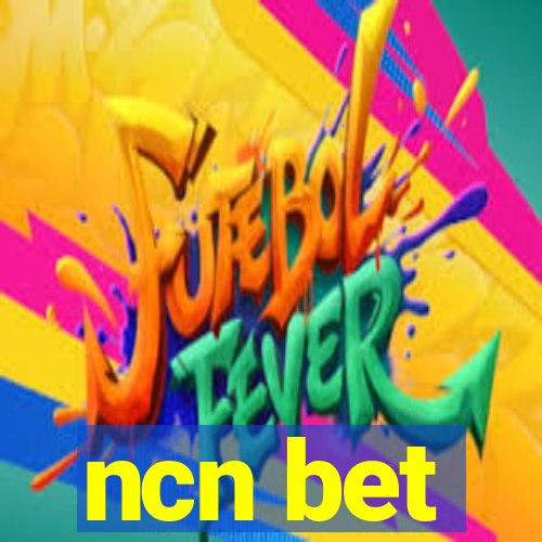 ncn bet